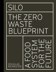 Silo: The Zero Waste Blueprint цена и информация | Книги рецептов | kaup24.ee