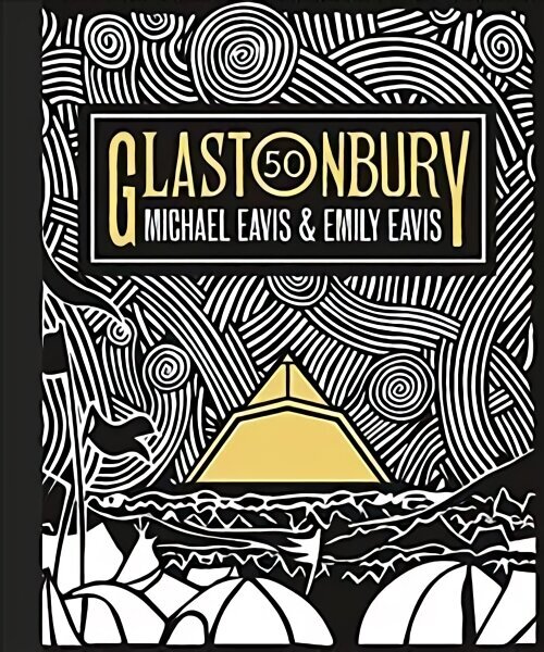 Glastonbury 50: The Official Story of Glastonbury Festival hind ja info | Kunstiraamatud | kaup24.ee