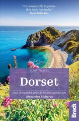 Dorset (Slow Travel) 3rd Revised edition hind ja info | Reisiraamatud, reisijuhid | kaup24.ee
