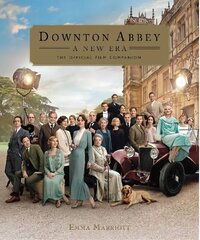 Downton Abbey: A New Era - The Official Film Companion цена и информация | Книги об искусстве | kaup24.ee