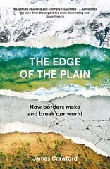 Edge of the Plain: How Borders Make and Break Our World Main цена и информация | Путеводители, путешествия | kaup24.ee