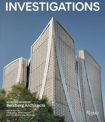 Investigations: Selected Works by Belzberg Architects hind ja info | Arhitektuuriraamatud | kaup24.ee