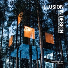 Illusion in Design: New Trends in Architecture and Interiors hind ja info | Arhitektuuriraamatud | kaup24.ee