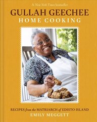 Gullah Geechee Home Cooking: Recipes from the Mother of Edisto Island: Recipes from the Matriarch of Edisto Island цена и информация | Книги рецептов | kaup24.ee