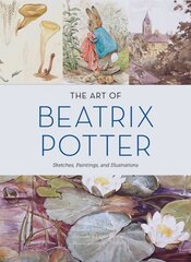 Art of Beatrix Potter: Sketches, Paintings, and Illustrations hind ja info | Kunstiraamatud | kaup24.ee