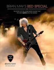 Brian May's Red Special: The Story of the Home-made Guitar that Rocked Queen and the World цена и информация | Книги об искусстве | kaup24.ee