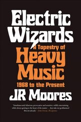 Electric Wizards: A Tapestry of Heavy Music, 1968 to the present цена и информация | Книги об искусстве | kaup24.ee