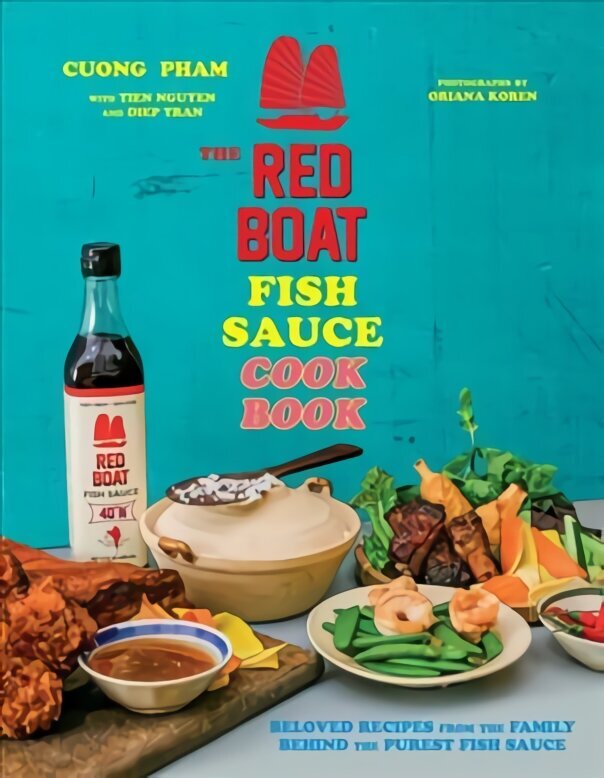 Red Boat Fish Sauce Cookbook: Beloved Recipes from the Family Behind the Purest Fish Sauce цена и информация | Retseptiraamatud  | kaup24.ee