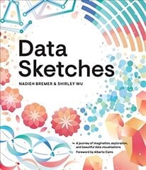 Data Sketches: A journey of imagination, exploration, and beautiful data visualizations цена и информация | Книги об искусстве | kaup24.ee