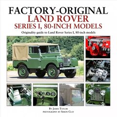 Factory-Original Land Rover Series 1 80-inch models: Originality Guide to Land Rover Series 1, 80 Inch Models hind ja info | Reisiraamatud, reisijuhid | kaup24.ee