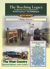 Beeching Legacy: The West Country 2nd Revised edition hind ja info | Reisiraamatud, reisijuhid | kaup24.ee
