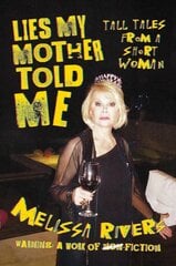 Lies My Mother Told Me: Tall Tales from a Short Woman hind ja info | Fantaasia, müstika | kaup24.ee
