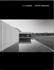 Estudio Ramos - Honest Modernism: Honest Modernism Unabridged edition цена и информация | Книги по архитектуре | kaup24.ee