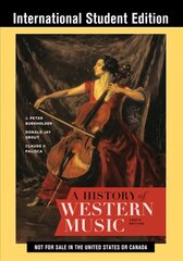 History of Western Music Tenth International Student Edition цена и информация | Книги об искусстве | kaup24.ee