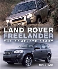 Land Rover Freelander: The Complete Story цена и информация | Путеводители, путешествия | kaup24.ee