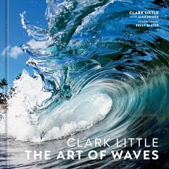 Clark Little: The Art of Waves цена и информация | Книги по фотографии | kaup24.ee