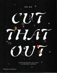 Cut That Out: Contemporary Collage in Graphic Design hind ja info | Kunstiraamatud | kaup24.ee
