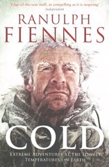 Cold: Extreme Adventures at the Lowest Temperatures on Earth цена и информация | Путеводители, путешествия | kaup24.ee