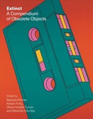 Extinct: A Compendium of Obsolete Objects hind ja info | Kunstiraamatud | kaup24.ee