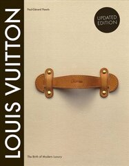 Louis Vuitton: The Birth of Modern Luxury Updated Edition Revised and updated ed цена и информация | Книги об искусстве | kaup24.ee