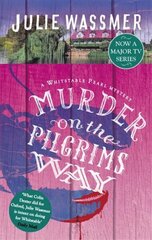 Murder on the Pilgrims Way: Now a major TV series, Whitstable Pearl, starring Kerry Godliman цена и информация | Фантастика, фэнтези | kaup24.ee