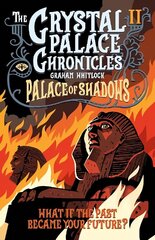 Crystal Palace Chronicles: Palace of Shadows hind ja info | Noortekirjandus | kaup24.ee