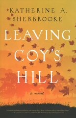 Leaving Coy's Hill: A Novel hind ja info | Fantaasia, müstika | kaup24.ee