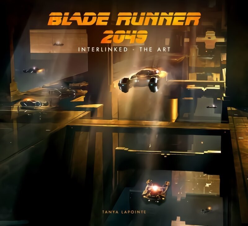 Blade Runner 2049 - Interlinked - The Art Media tie-in цена и информация | Kunstiraamatud | kaup24.ee