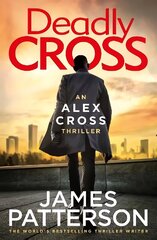 Deadly Cross: (Alex Cross 28) цена и информация | Фантастика, фэнтези | kaup24.ee