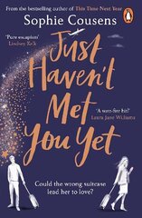 Just Haven't Met You Yet: The new feel-good love story from the author of THIS TIME NEXT YEAR hind ja info | Fantaasia, müstika | kaup24.ee