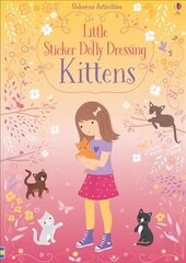 Little Sticker Dolly Dressing Kittens hind ja info | Väikelaste raamatud | kaup24.ee