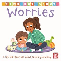 Find Out About: Worries: A lift-the-flap board book цена и информация | Книги для малышей | kaup24.ee