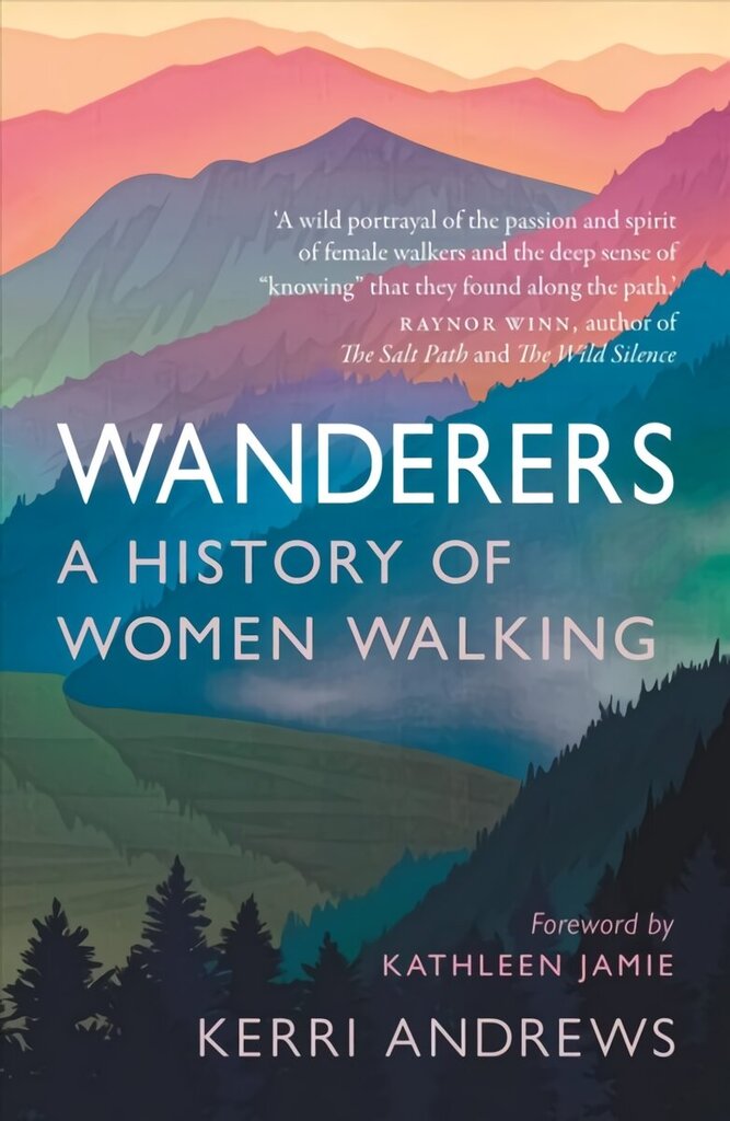 Wanderers: A History of Women Walking hind ja info | Ajalooraamatud | kaup24.ee