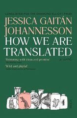 How We Are Translated: a novel цена и информация | Фантастика, фэнтези | kaup24.ee