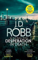 Desperation in Death: An Eve Dallas thriller (In Death 55) hind ja info | Fantaasia, müstika | kaup24.ee