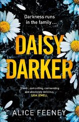 Daisy Darker: A Gripping Psychological Thriller With a Killer Ending You'll Never Forget цена и информация | Фантастика, фэнтези | kaup24.ee