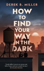 How to Find Your Way in the Dark: The powerful and epic coming-of-age story from the author of Norwegian By Night цена и информация | Фантастика, фэнтези | kaup24.ee