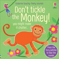 Don't Tickle the Monkey! hind ja info | Väikelaste raamatud | kaup24.ee