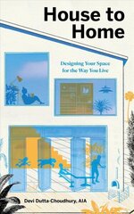 House to Home: Designing Your Space for the Way You Live цена и информация | Книги по архитектуре | kaup24.ee