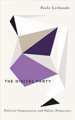 Digital Party: Political Organisation and Online Democracy цена и информация | Книги по социальным наукам | kaup24.ee