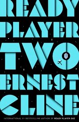 Ready Player Two: The highly anticipated sequel to READY PLAYER ONE цена и информация | Фантастика, фэнтези | kaup24.ee