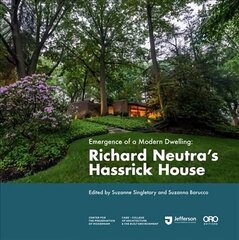 Emergence of a Modern Dwelling: Richard Neutra's Hassrick House цена и информация | Книги по архитектуре | kaup24.ee