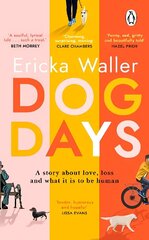 Dog Days: The heart-warming, heart-breaking novel about life-changing moments and finding joy hind ja info | Fantaasia, müstika | kaup24.ee