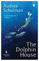 Dolphin House: A moving novel on connection and community hind ja info | Fantaasia, müstika | kaup24.ee