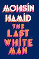 Last White Man: The New York Times Bestseller 2022 hind ja info | Fantaasia, müstika | kaup24.ee