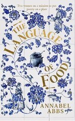 Language of Food: Mouth-watering and sensuous, a real feast for the imagination BRIDGET COLLINS цена и информация | Фантастика, фэнтези | kaup24.ee