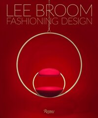 Fashioning Design: Lee Broom: Lee Broom цена и информация | Книги по архитектуре | kaup24.ee