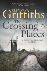 Crossing Places: The Dr Ruth Galloway Mysteries 1 цена и информация | Фантастика, фэнтези | kaup24.ee