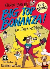 Dog Diaries: Big Top Bonanza! hind ja info | Noortekirjandus | kaup24.ee
