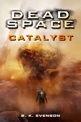 Dead Space - Catalyst, Dead Space - Catalyst Catalyst цена и информация | Фантастика, фэнтези | kaup24.ee